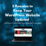 5 reasons to keep your wordpress updated